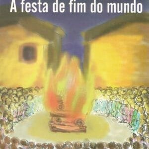 A Festa de Fim do Mundo