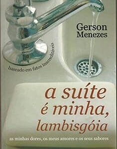 A Suite É Minha Lambisgoia